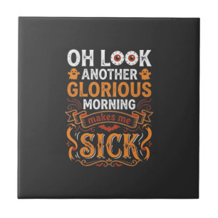 Halloween Herrlicher Morgen Macht Mich Krank Desig Fliese