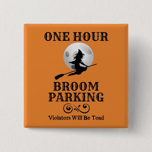 Halloween Hexe 1 Stunde Parkplatz Button (Vorderseite)