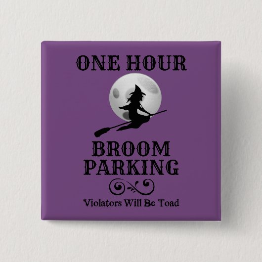 Halloween Hexe 1 Stunde Parkplatz Button (Vorderseite)