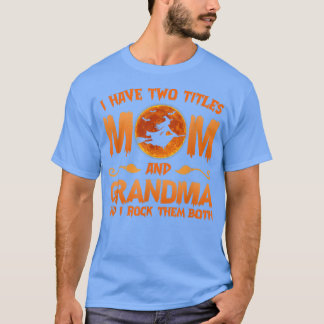 Halloween Hexe ich habe zwei Titel Mama und Oma T-Shirt