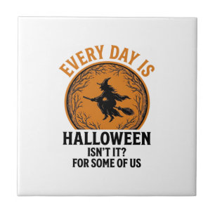 Halloween Hexe Jeder Tag Ist Halloween Lustig Vint Fliese
