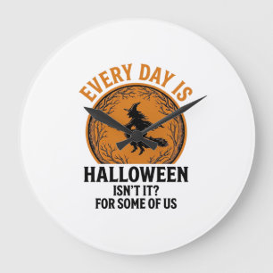 Halloween Hexe Jeder Tag Ist Halloween Lustig Vint Große Wanduhr