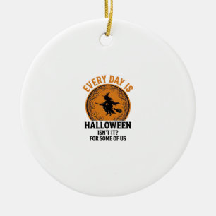Halloween Hexe Jeder Tag Ist Halloween Lustig Vint Keramik Ornament