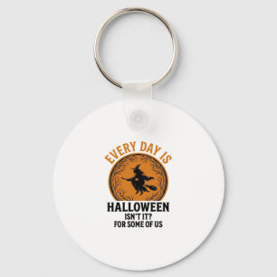 Halloween Hexe Jeder Tag Ist Halloween Lustig Vint Schlüsselanhänger