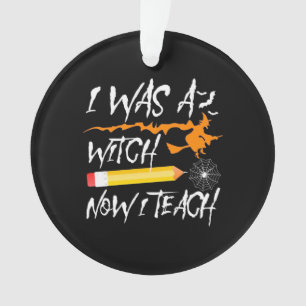 Halloween Hexe jetzt lehre ich Ornament