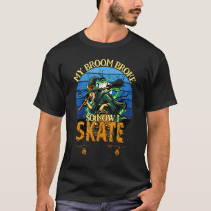 Halloween Hexe Mein Besen Ist Kaputt Jetzt Laufe I T-Shirt