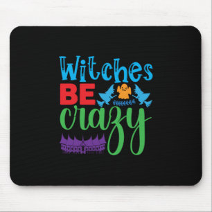Halloween Hexe Sei Verrückt Mousepad