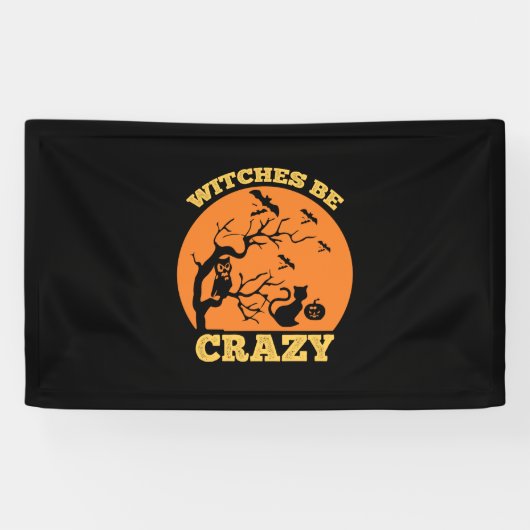 Halloween Hexen Be Crazy Geburtstag Banner (Horizontal)