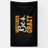 Halloween Hexen Be Crazy Geburtstag Banner (Vertikal)