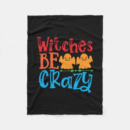 Halloween Hexen Be Crazy Geburtstag Fleecedecke (Vorderseite)