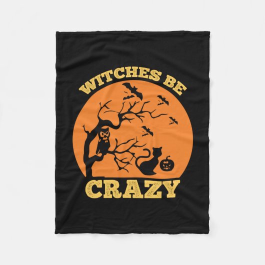 Halloween Hexen Be Crazy Geburtstag Fleecedecke (Vorderseite)