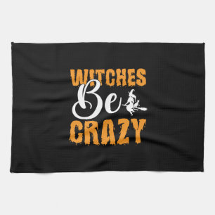 Halloween Hexen Be Crazy Geburtstag Geschirrtuch