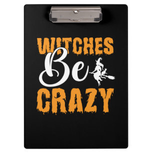 Halloween Hexen Be Crazy Geburtstag Klemmbrett