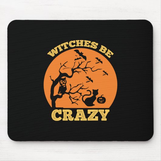 Halloween Hexen Be Crazy Geburtstag Mousepad (Vorne)