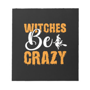 Halloween Hexen Be Crazy Geburtstag Notizblock