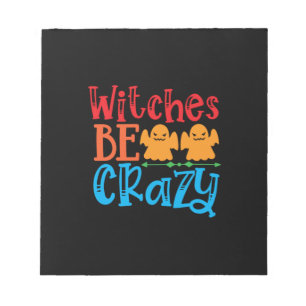 Halloween Hexen Be Crazy Geburtstag Notizblock