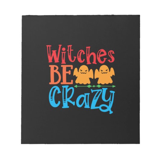 Halloween Hexen Be Crazy Geburtstag Notizblock (Vorderseite)