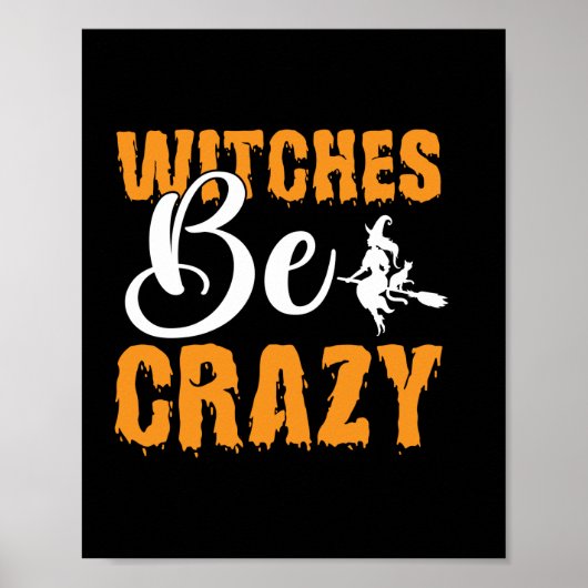 Halloween Hexen Be Crazy Geburtstag Poster (Vorne)