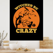 Halloween Hexen Be Crazy Geburtstag Poster (Küche)