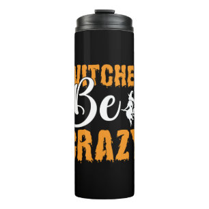 Halloween Hexen Be Crazy Geburtstag Thermosbecher