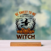 Halloween Hexen Design Sei Süß Oder Werde Verzaube Acrylschild (Neutral)
