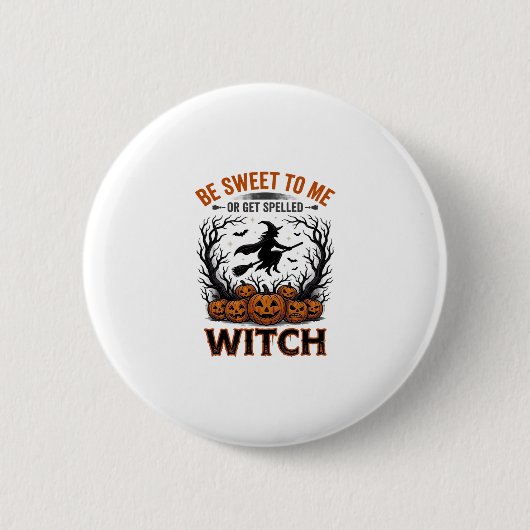 Halloween Hexen Design Sei Süß Oder Werde Verzaube Button (Vorderseite)