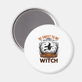 Halloween Hexen Design Sei Süß Oder Werde Verzaube Magnet (Vorderseite/Rückseite)