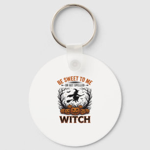 Halloween Hexen Design Sei Süß Oder Werde Verzaube Schlüsselanhänger