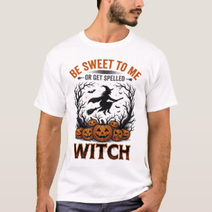Halloween Hexen Design Sei Süß Oder Werde Verzaube T-Shirt