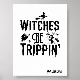 Halloween Hexen werden Trippin Personalisierter Na Poster