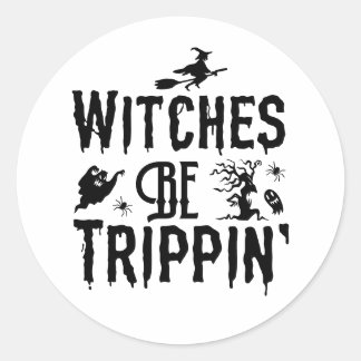 Halloween Hexen werden Trippin Spooky Runder Aufkleber