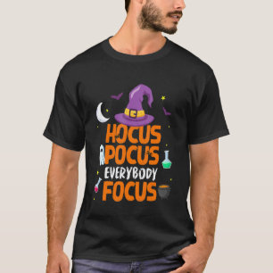 Halloween Hokuspokus Jeder Konzentriert Lehrer Kos T-Shirt