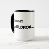 Halloween Hold My Cauldron Tasse, 15 oz Tasse (Vorderseite Links)