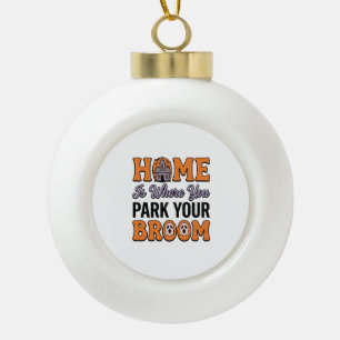 Halloween Home Park Your Broom Vintage-Typografie Keramik Kugel-Ornament