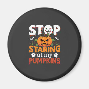 Halloween Hören Sie auf, meine Kürbisse anzustarre Magnet