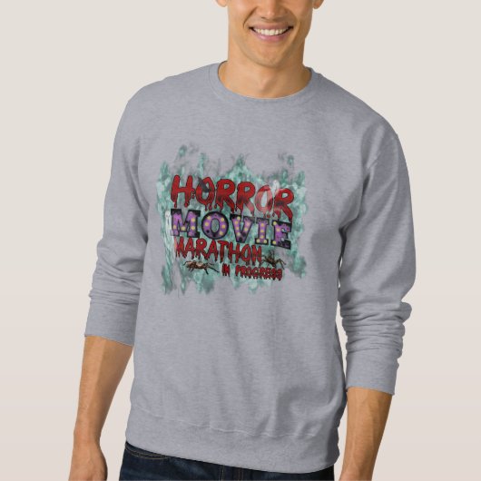 Halloween Horror Movie Marathon In Progress Sweatshirt (Vorderseite)