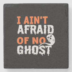 Halloween I Aint Afraid of No Ghost Birthday Steinuntersetzer