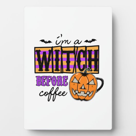 Halloween I Am A Witch Before Coffee Birthday Fotoplatte (Vorderseite)