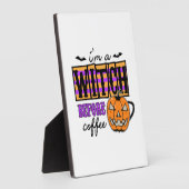 Halloween I Am A Witch Before Coffee Birthday Fotoplatte (Seite)