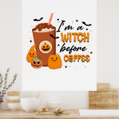 Halloween I Am A Witch Before Coffee Birthday Poster (Küche)