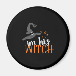 Halloween I Am His Witches Birthday Magnet