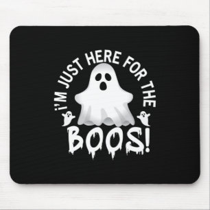 Halloween I am Just Here For The Boos Birthday Mousepad