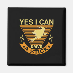 Halloween I Can Drive A Stick Birthday Magnet