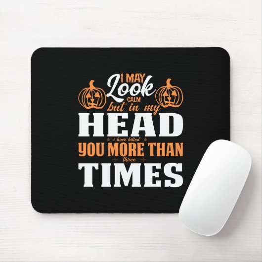 Halloween I May Look Calm Birthday Mousepad (Mit Mouse)