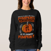 Halloween I Pumpkin Circumference Pi Diameter Math Sweatshirt (Vorderseite)
