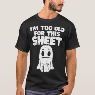 Halloween Ich bin zu alt für dieses Blatt Geisterk T-Shirt