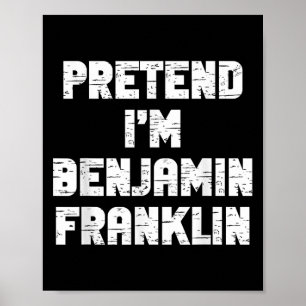 Halloween Ich tue so als ob ich Benjamin Franklin  Poster