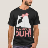 Halloween Im A Mouse Duh T-Shirt (Vorderseite)