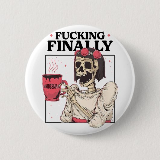 Halloween Ing Schließlich Bridesmaid Skeleton Bach Button (Vorderseite)
