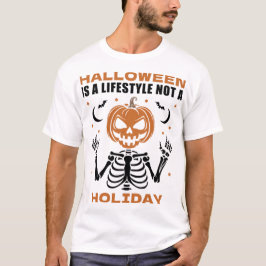 Halloween Is A Lifestyle Holiday Spooky Quote T-Shirt